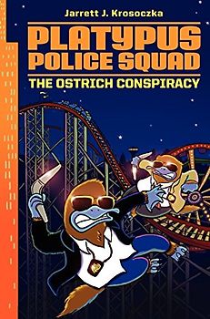 Platypus Police Squad: The Ostrich Conspiracy (Platypus Police Squad, 2, Band 2)