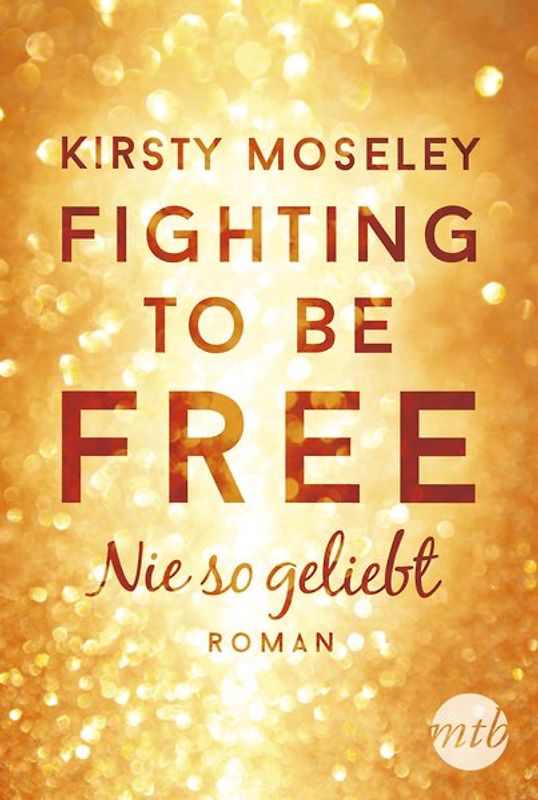 Fighting to Be Free - Nie so geliebt