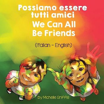 We Can All Be Friends (Italian - English)
