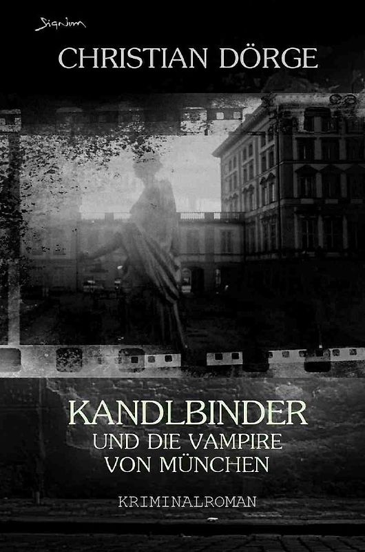 KANDLBINDER UND DIE VAMPIRE VON MÜNCHEN (Signum-Edition)