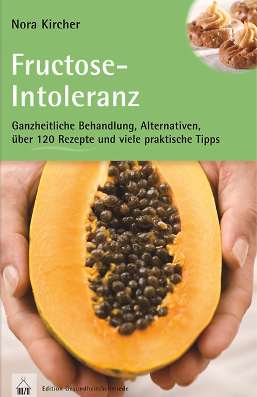 Gut leben mit Fructoseintoleranz