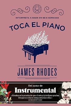 Toca el piano: Interpreta a Bach en seis semanas