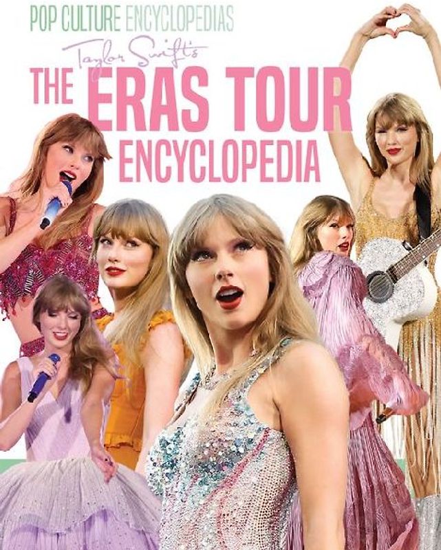 Taylor Swift's the Eras Tour Encyclopedia
