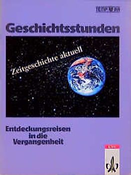 TEMPORA - Geschichtsstunden - Ausgabe für Bayern / Zeitgeschichte aktuell. Entdeckungsreisen in die Vergangenheit / Ergänzungsheft