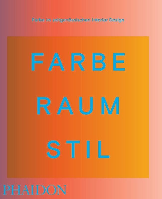 Farbe. Raum. Stil