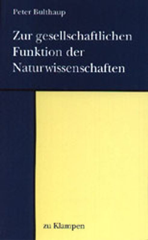 Zur gesellschaftlichen Funktion der Naturwissenschaften