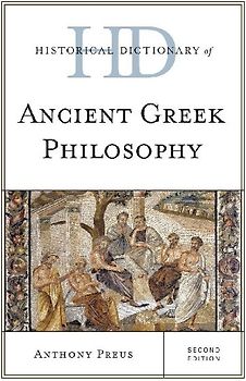 Historical Dictionary of Ancient Greek Philosophy