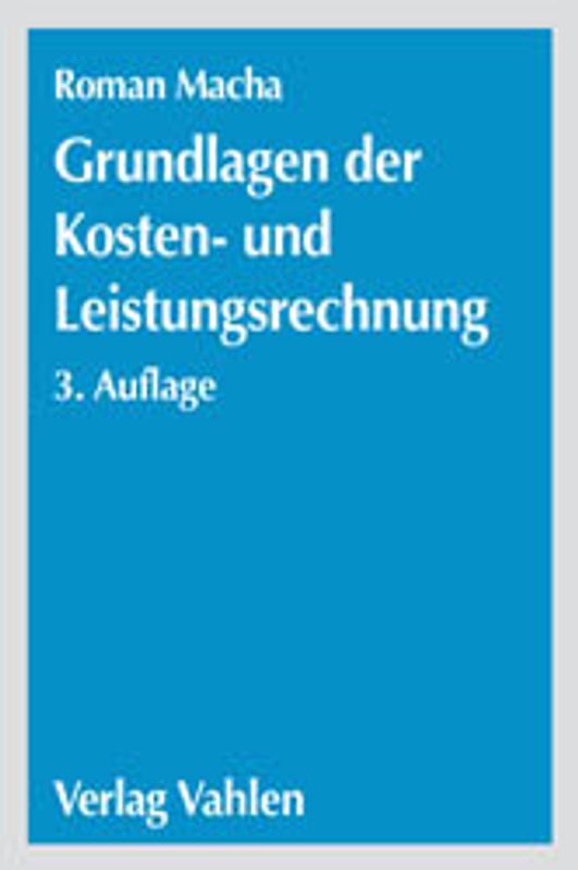 Grundlagen der Kosten- und Leistungsrechnung