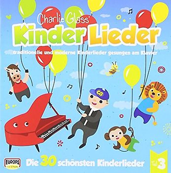 Charlie Glass' Kinder Lieder - Die 30 Schönsten Kinderlieder-Teil 3