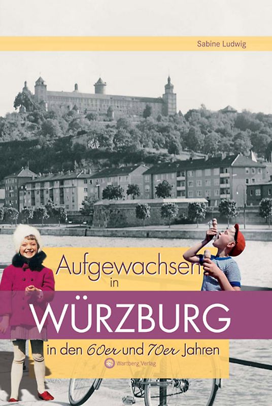 Aufgewachsen in Würzburg in den 60 & 70er Jahren