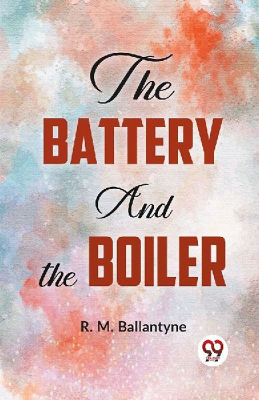 The Battery And The Boiler
