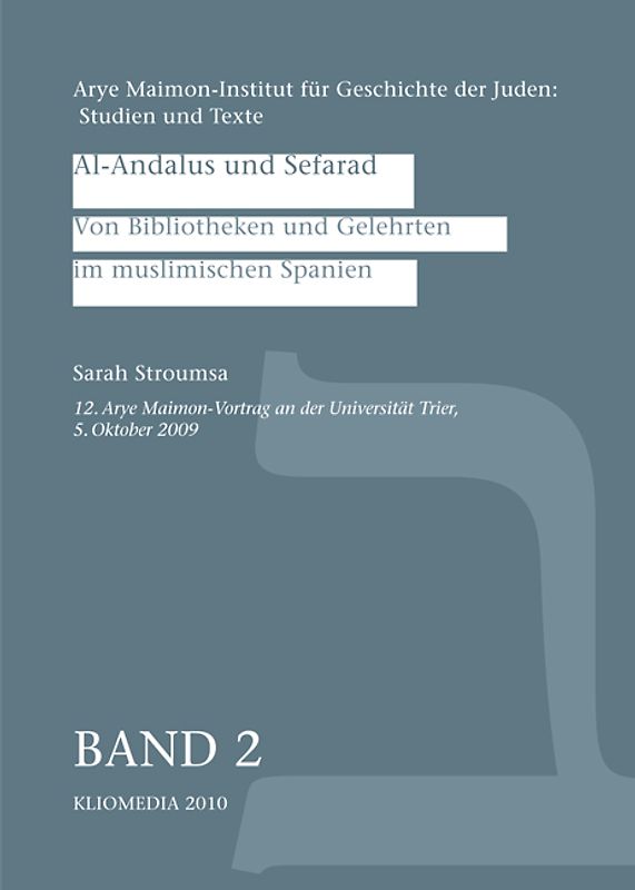 Al-Andalus und Sefarad. Von Bibliotheken und Gelehrten im muslimischen Spanien