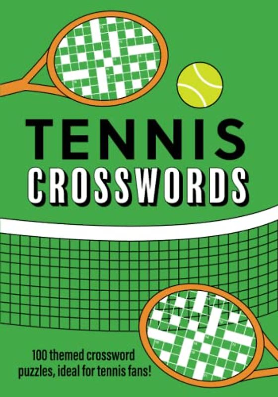 Tennis Crosswords: 100 themed crossword puzzles, ideal for tennis fans!