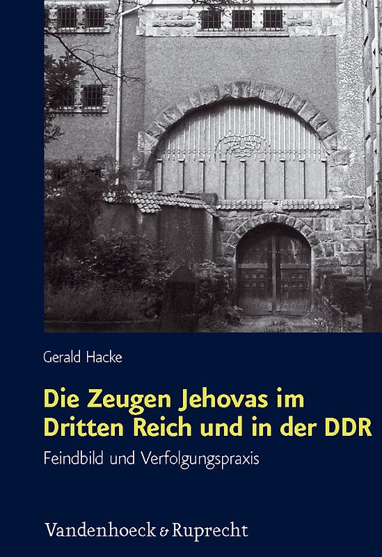 Die Zeugen Jehovas im Dritten Reich und in der DDR