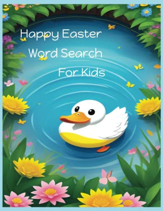 Happy Easter Word Search For Kids: Best Gift: Hours of Fun, 250+ Entertaining, Learning Word Find Puzzles and Games