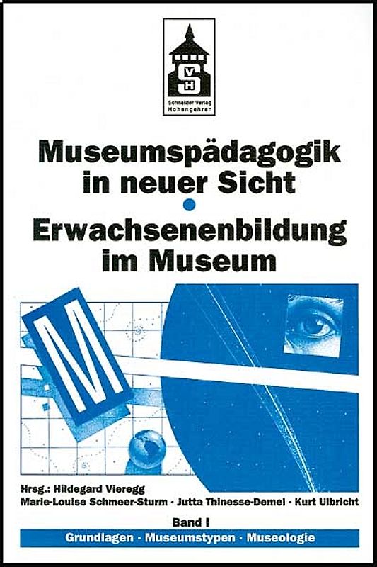 Museumspädagogik in neuer Sicht - Erwachsenenbildung im Museum