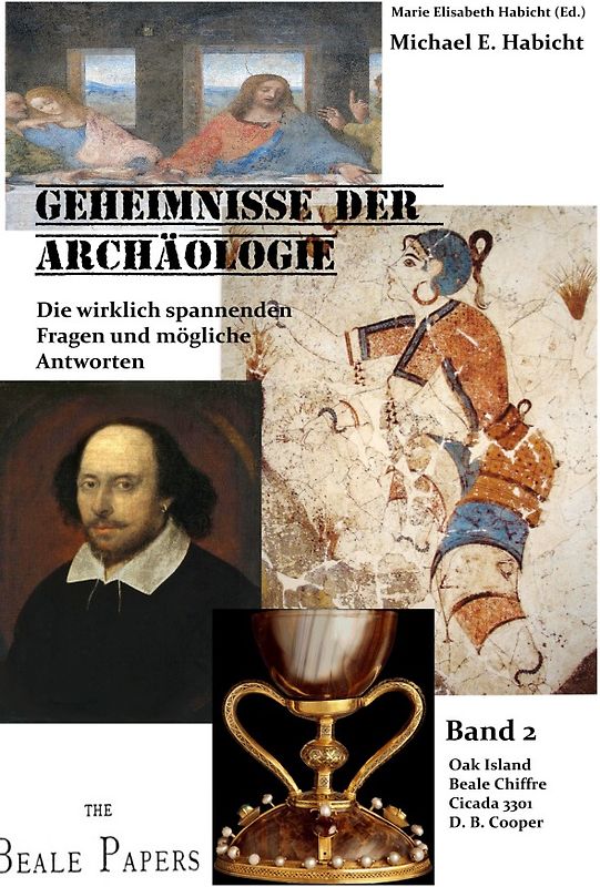 Die wirklich spannenden Fragen der Archäologie und Geschichte / The Quest. Die wirklich spannenden Fragen der Archäologie und Geschichte. Band 2