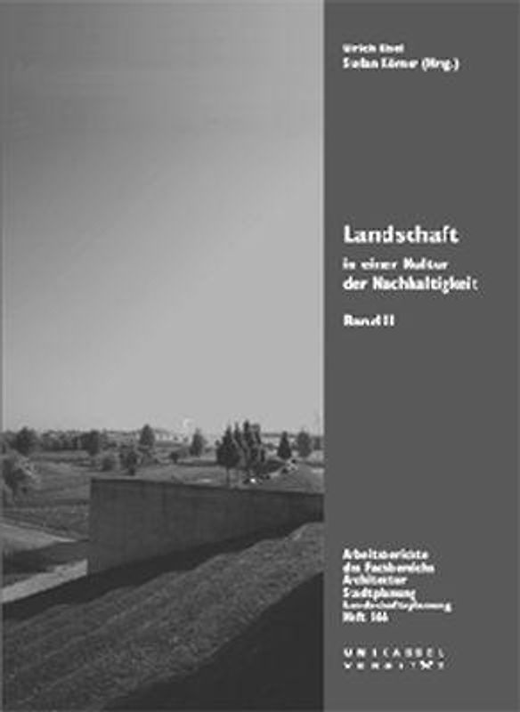Landschaft in einer Kultur der Nachhaltigkeit, Band II