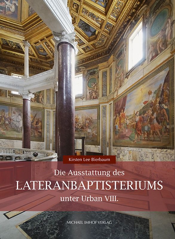 Die Ausstattung des Lateranbaptisteriums unter Urban VIII.