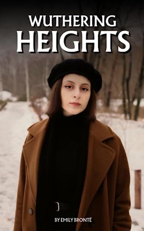 Wuthering Heights: The 1847 Gothic Romance Classic (Annotated)