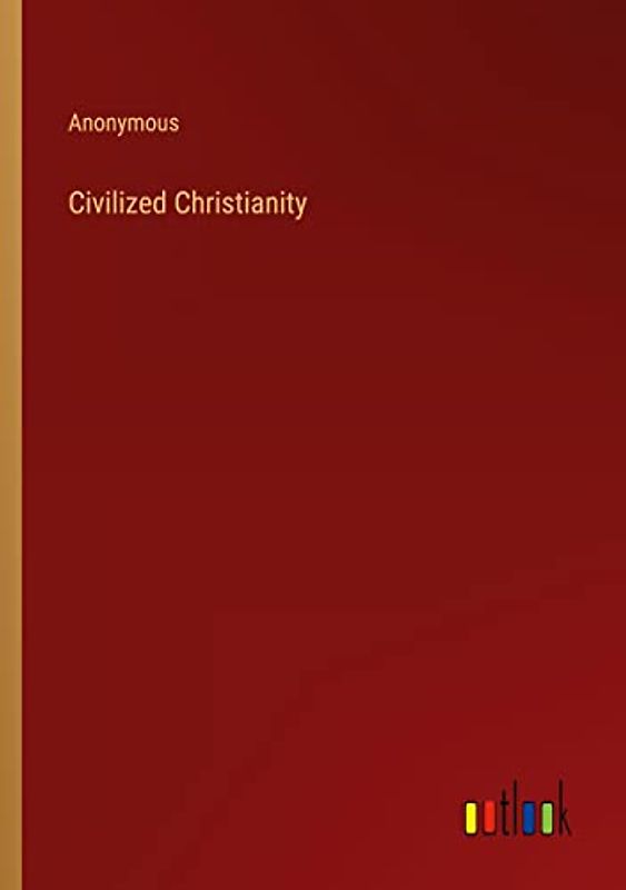 Civilized Christianity