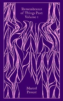 Remembrance of Things Past: Volume 1