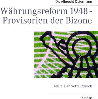 Währungsreform 1948 - Provisorien der Bizone