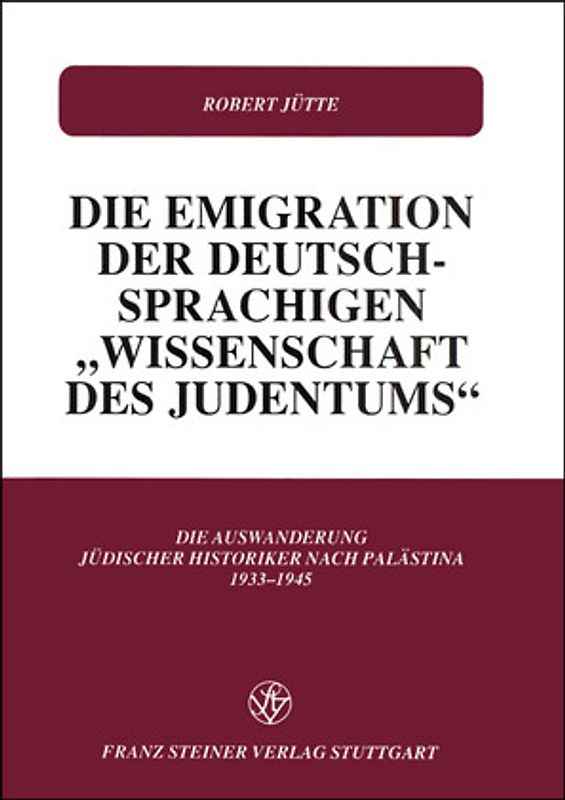 Die Emigration der deutschsprachigen "Wissenschaft des Judentums"