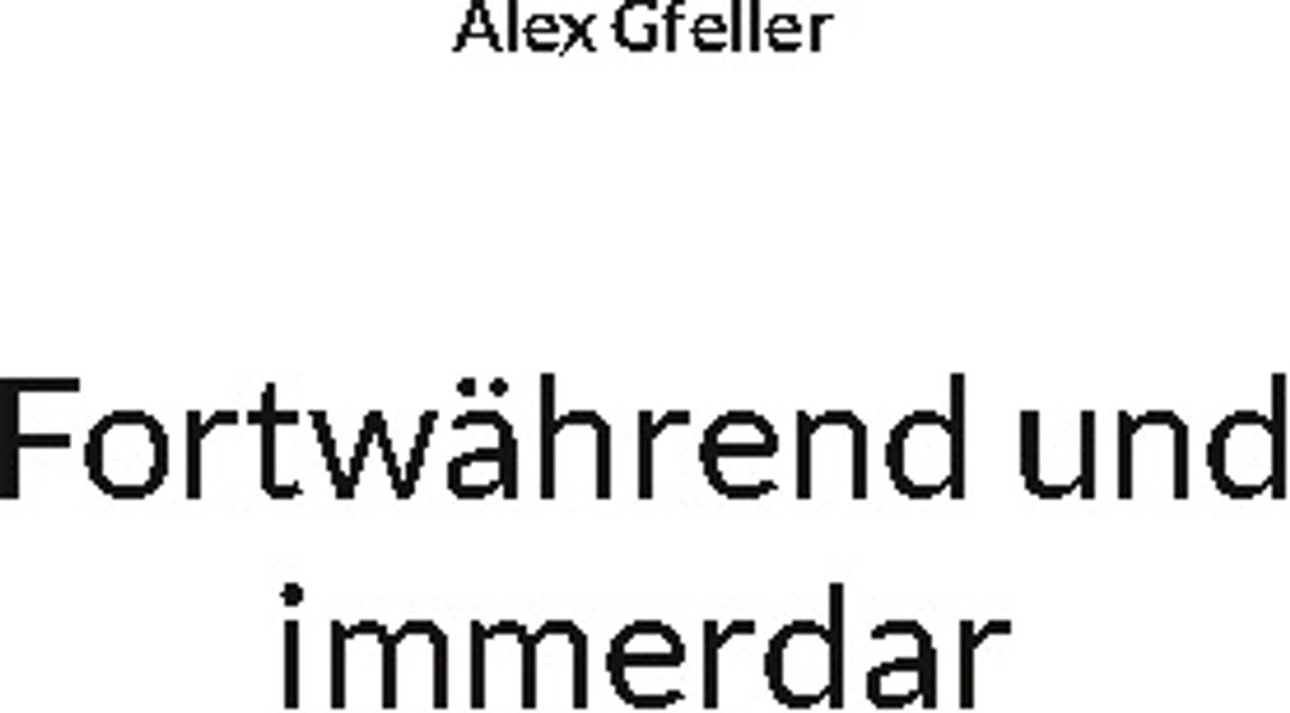 Fortwährend und immerdar