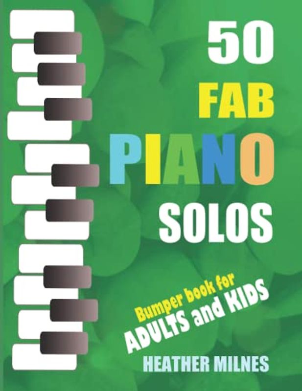 50 Fab Piano Solos: Fabulous, easy arrangements of popular classical, folk, jazz and Christmas tunes | Bumper Piano Songbook