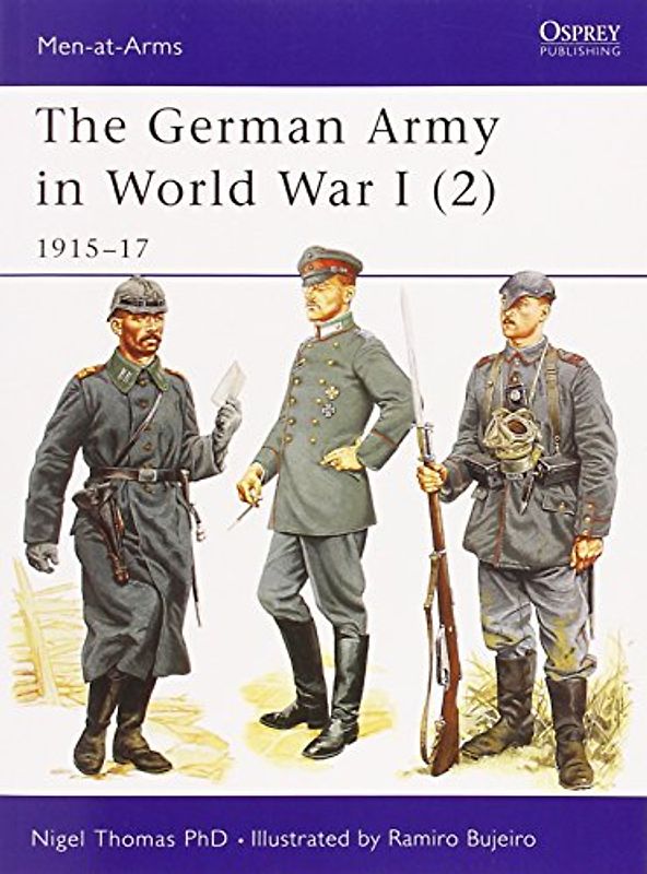 The German Army in World War I (2): 1915-17 (Men-at-Arms) - Nigel Thomas