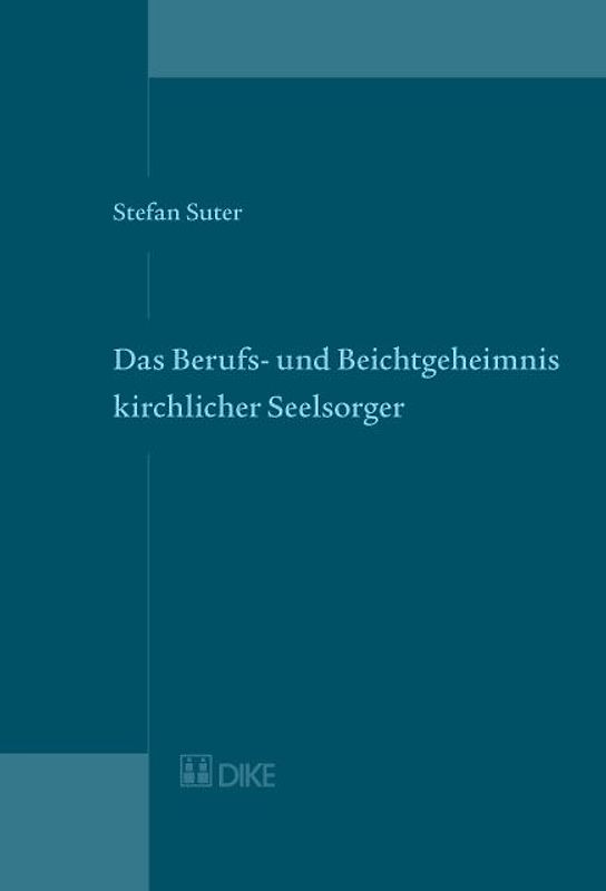 Das Berufs- und Beichtgeheimnis kirchlicher Seelsorger. Art. 321 StGB und CIC.
