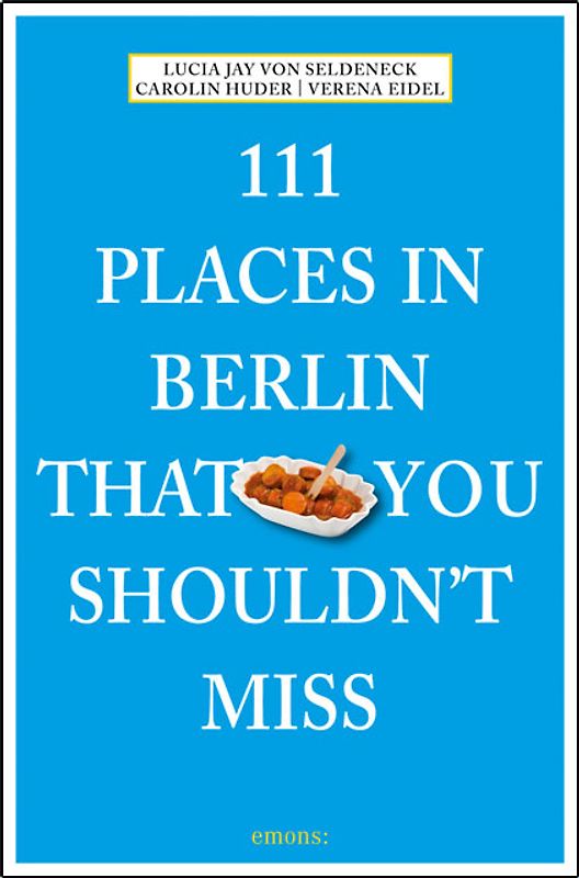 111 Places in Berlin that you schouldn't miss