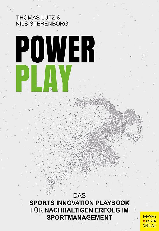 PowerPlay – Das Sports Innovation Playbook für nachhaltigen Erfolg im Sportmanagement