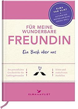 Für meine wunderbare Freundin: Schön, dass es dich gibt!