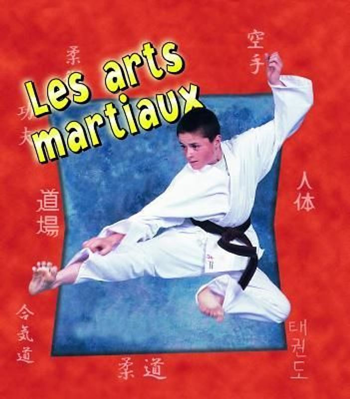 Les Arts Martiaux (Martial Arts in Action)