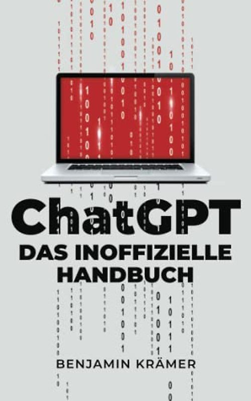 ChatGPT: Das inoffizielle Handbuch