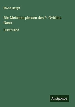 Die Metamorphosen des P. Ovidius Naso