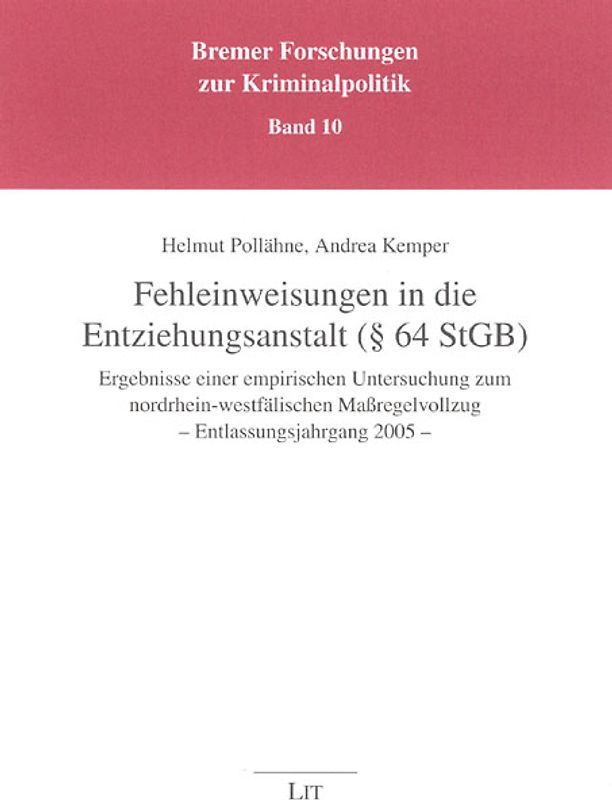 Fehleinweisungen in die Entziehungsanstalt (§ 64 StGB)