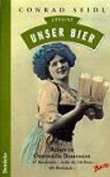 Unser Bier 1994/95. Reisen zu Österreichs Brauereien