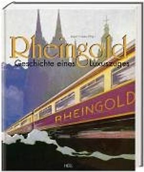Rheingold - Geschichte eines Luxuszuges