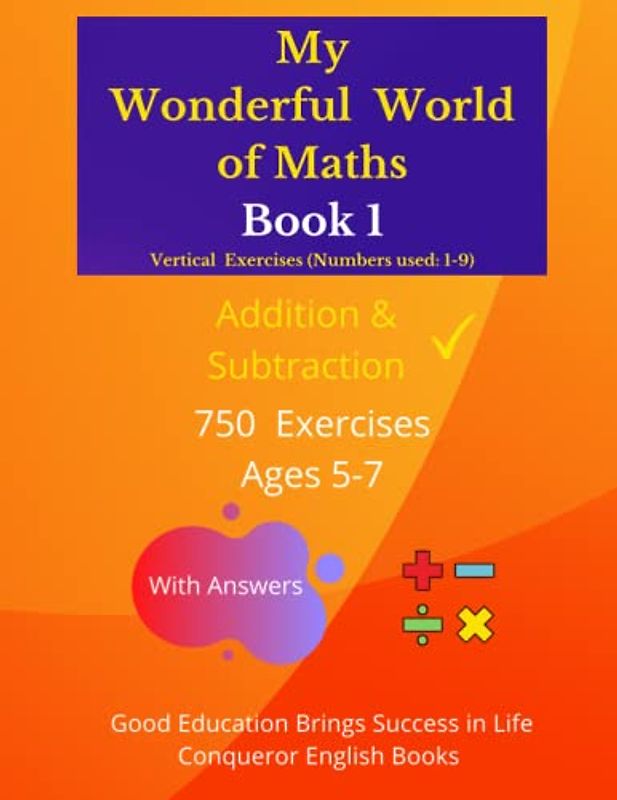My Wonderful World of Maths - Book 1: 50 Pages of Mixed Addition & Subtraction Exercises (My Wonderful World of Maths (Mixed Exercises) - Vertical Version, Band 1)