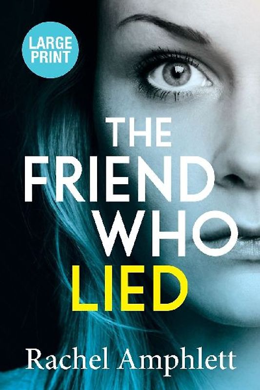 The Friend Who Lied