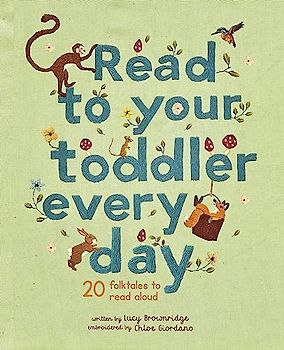 Read to Your Toddler Every Day: 20 Folktales to Read Aloud (Stitched Storytime, Band 2)