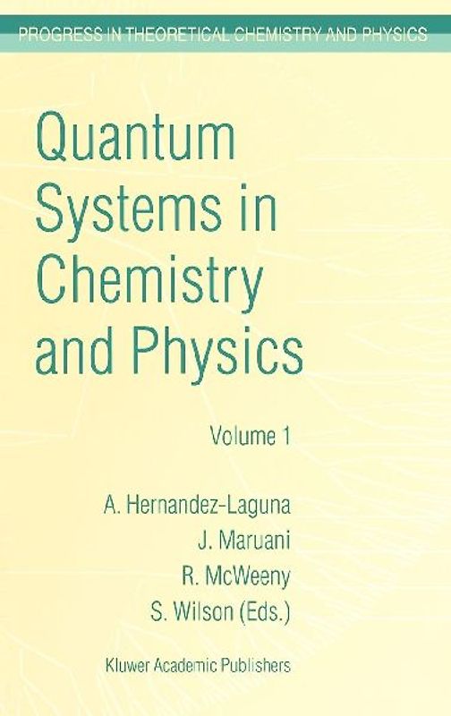 Quantum Systems in Chemistry and Physics