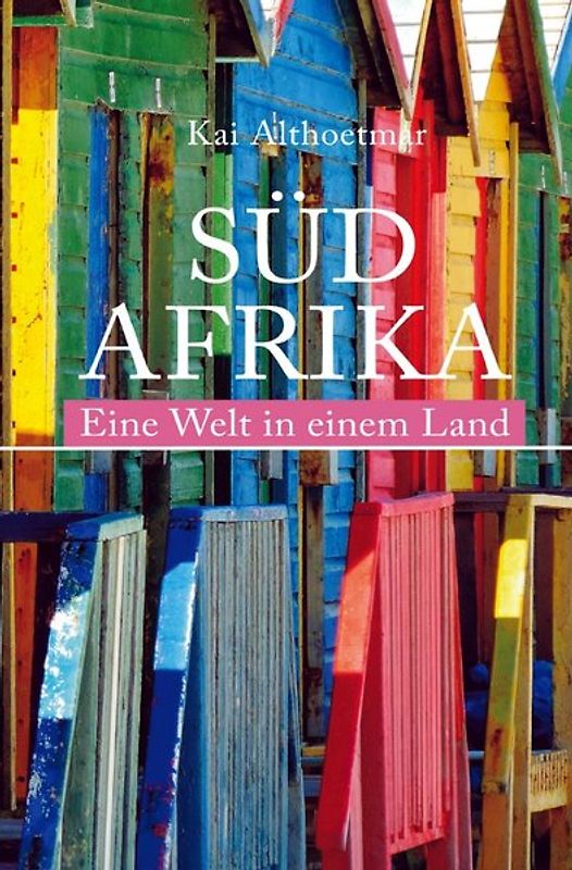 Südafrika. Eine Welt in einem Land