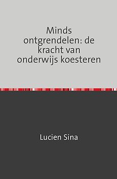 Minds ontgrendelen: de kracht van onderwijs koesteren