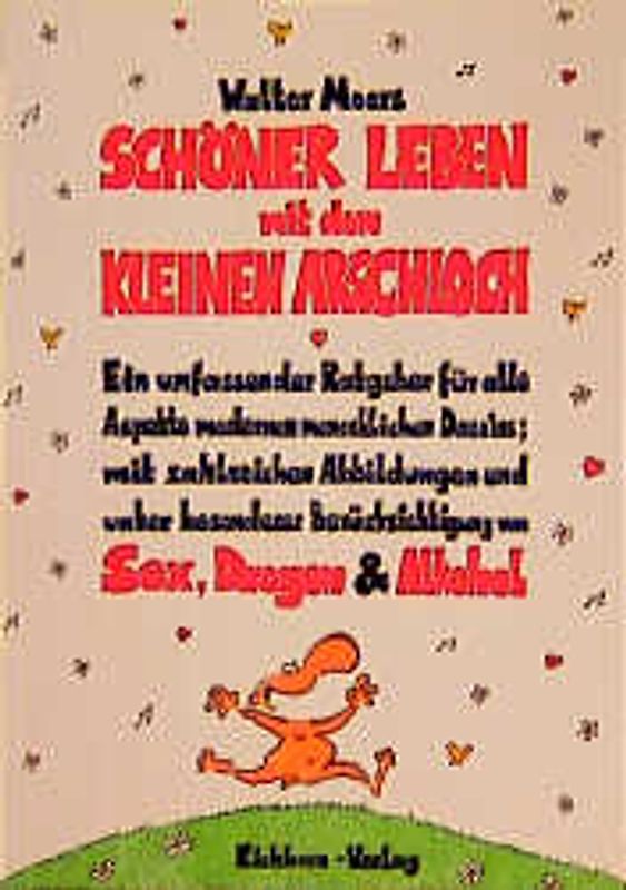 Schöner Leben mit dem Kleinen Arschloch