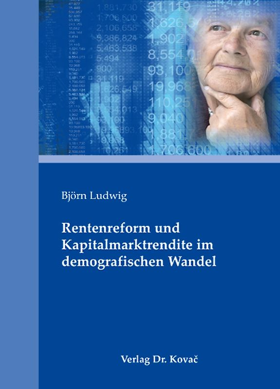 Rentenreform und Kapitalmarktrendite im demografischen Wandel