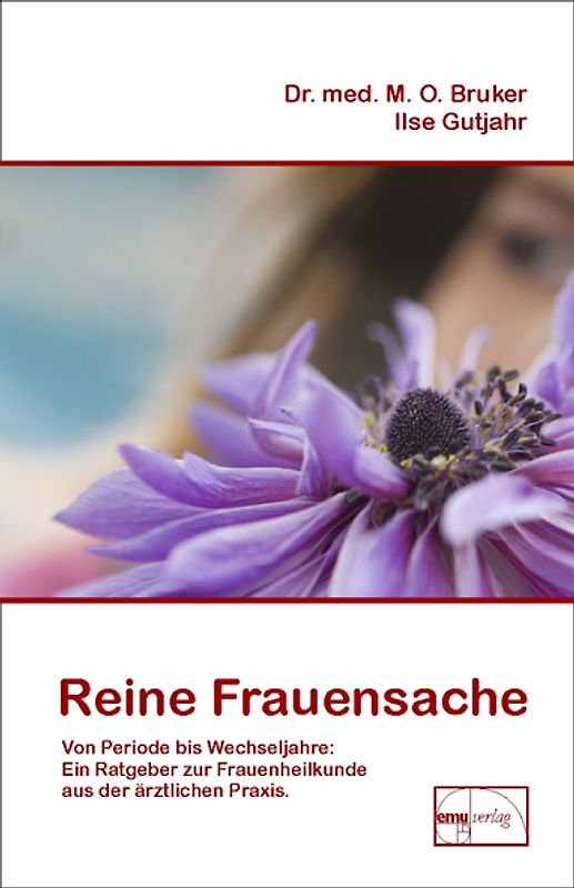 Reine Frauensache. Von Periode bis Wechseljahre